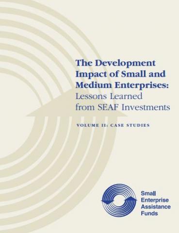 Lessons  Learned from SEAF Investments Report - Volume II Case Studies 